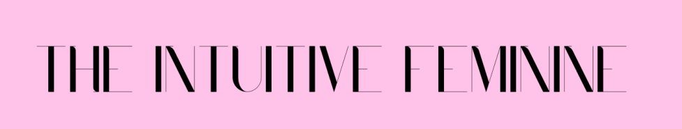 The Intuitive Feminine