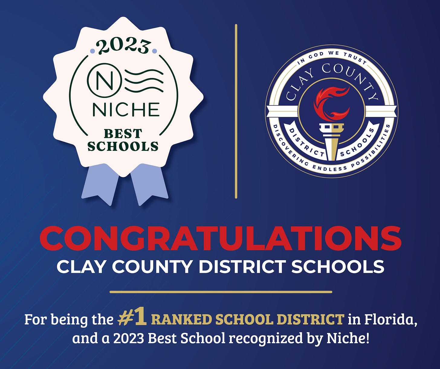 May be a graphic of ‎text that says '‎2023. NICHE BEST SCHOOLS GOD IN CLAY COUNTY WE TRUST DISTRICT ہ म ENDLESS - CONGRATULATIONS CLAY COUNTY DISTRICT SCHOOLS For being the #1 RANKED SCHOOL DISTRICT in Florida, and a 2023 Best School recognized by Niche!‎'‎