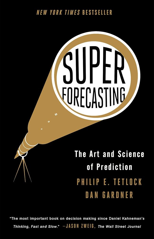 Superforecasting: The Art and Science of Prediction: Tetlock, Philip E.,  Gardner, Dan: 9780804136716: Books - Amazon.ca