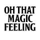 Oh That Magic Feeling