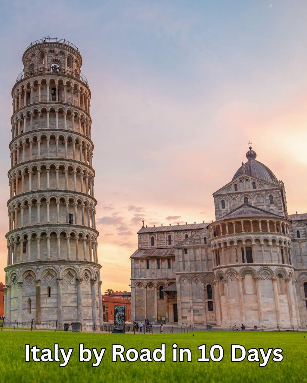 May be an image of the Leaning Tower of Pisa, bell tower and text that says 'Italy by Road in 10 Days'