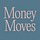 Money Moves
