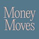 Money Moves