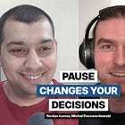 The Power of the Pause in Decision Making