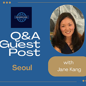 Q&A GUEST POST with Jane Kang: Seoul 🇰🇷