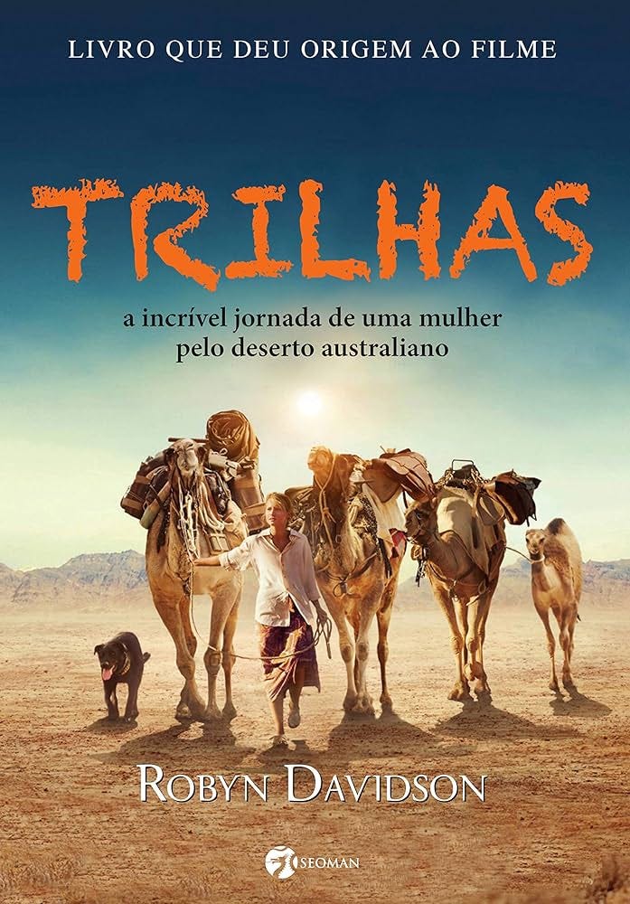 Trilhas: a Incrível Jornada de uma Mulher Pelo Deserto Australiano |  Amazon.com.br