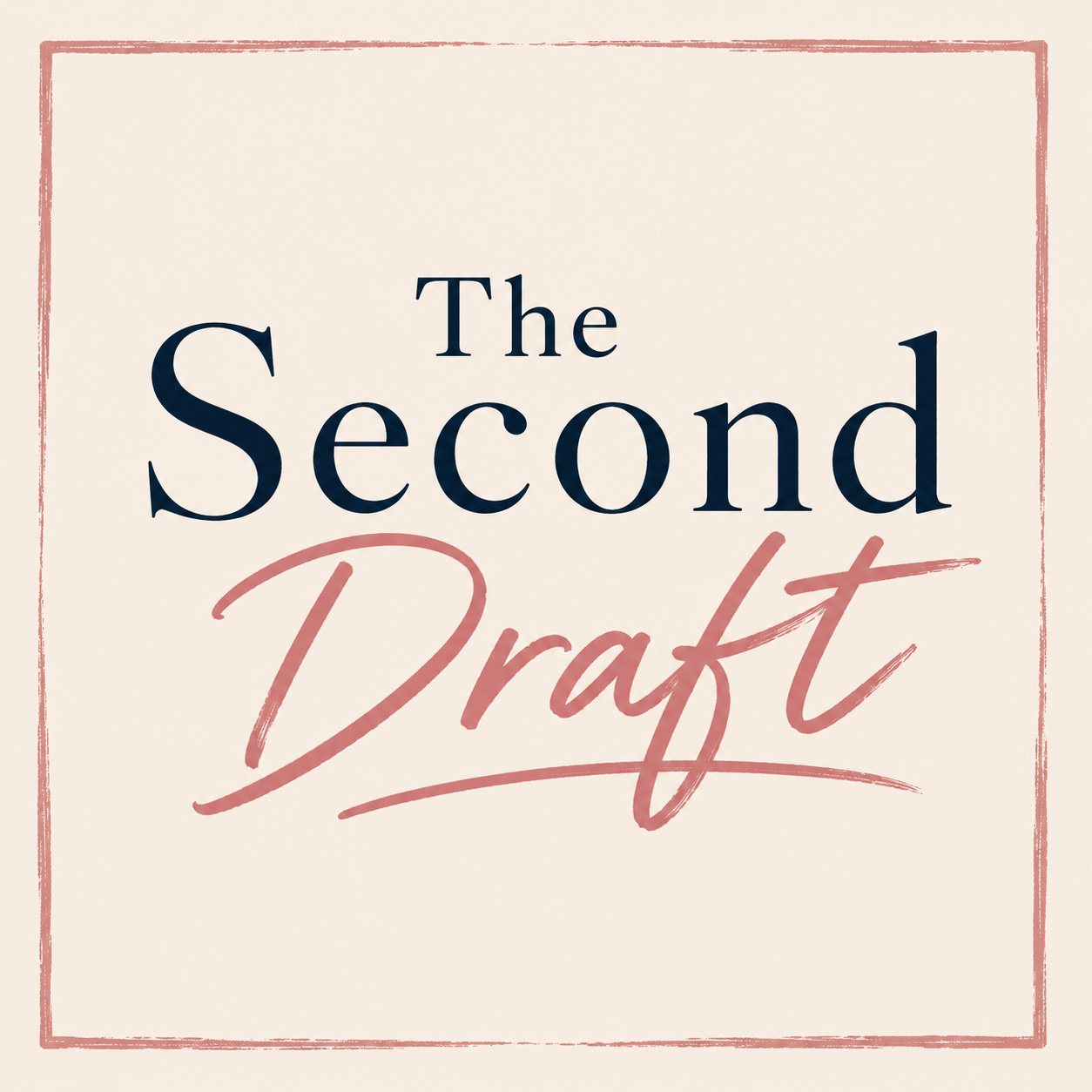 The Second Draft