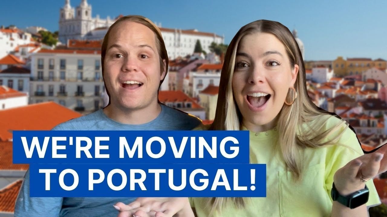 We're moving to Portugal! | Top 10 reasons we're moving to Portugal