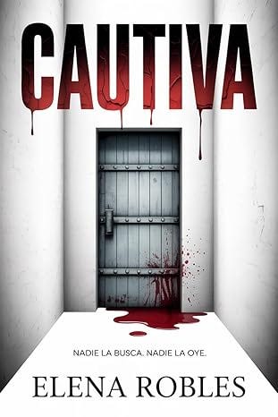 Cautiva: La encontró viva. Eso fue solo el principio del horror. Cautiva: La encontró viva. Eso fue solo el principio del horror.