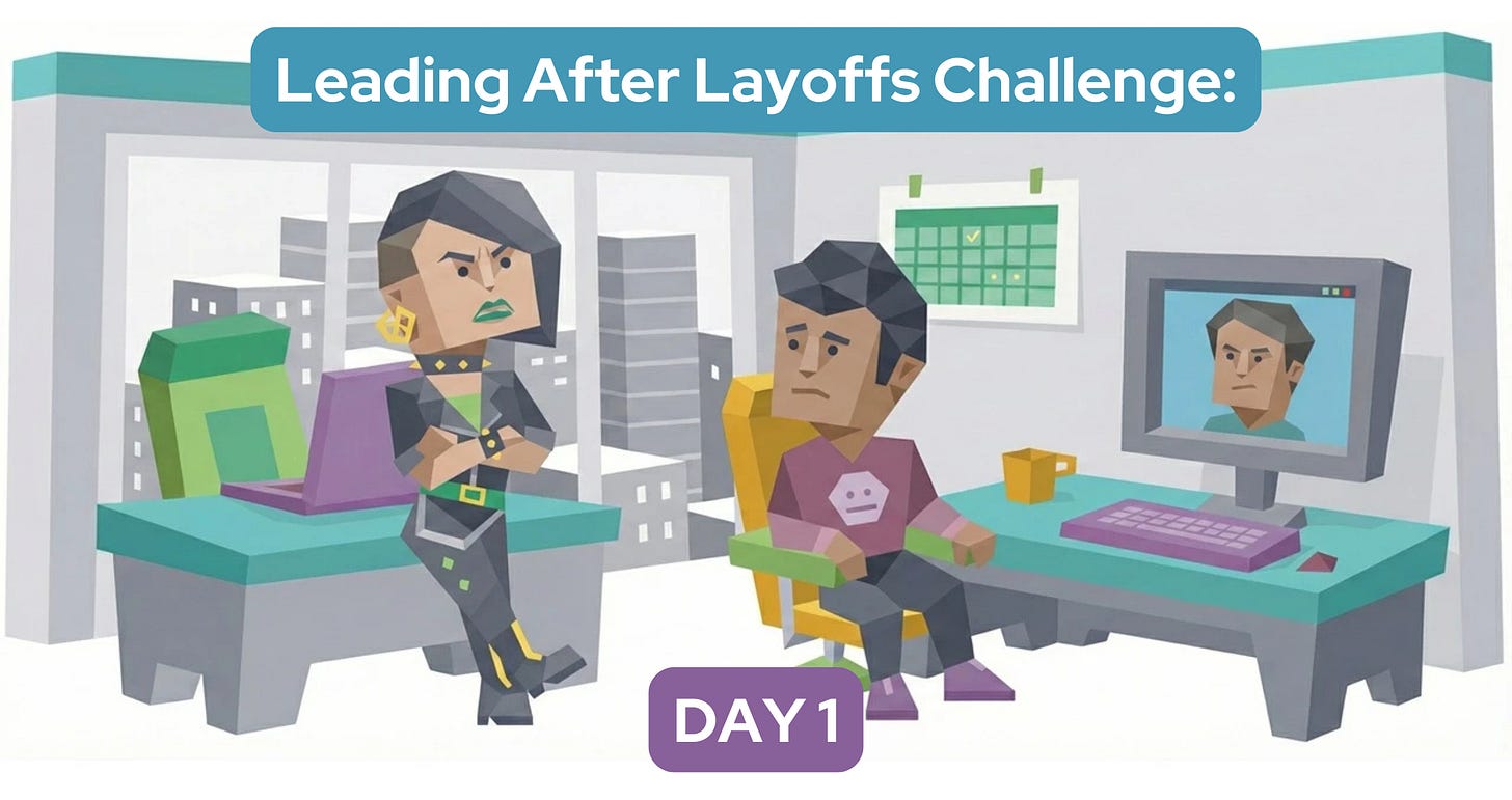 A tense office scene shows a concerned manager sitting at a desk during a video call with a remote colleague, while another employee stands nearby with arms crossed and a frustrated expression. Text reads: Leading After Layoffs Challenge: Day 1