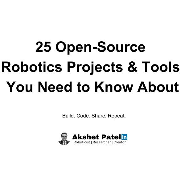 25 Open-Source Robotics Projects & Tools You Need to Know About