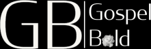 Gospel Bold