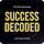 Success Decoded by Hasan Kubba