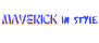 MAVERICK IN STYLE