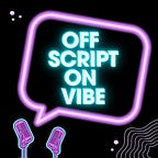 Off Script & On Vibe