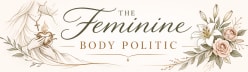 The Feminine Body Politic