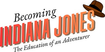 Becoming Indiana Jones