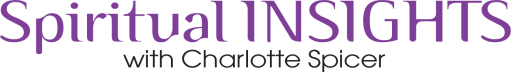 Spiritual Insights with Charlotte Spicer