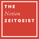 ✨ the notion zeitgeist ✨