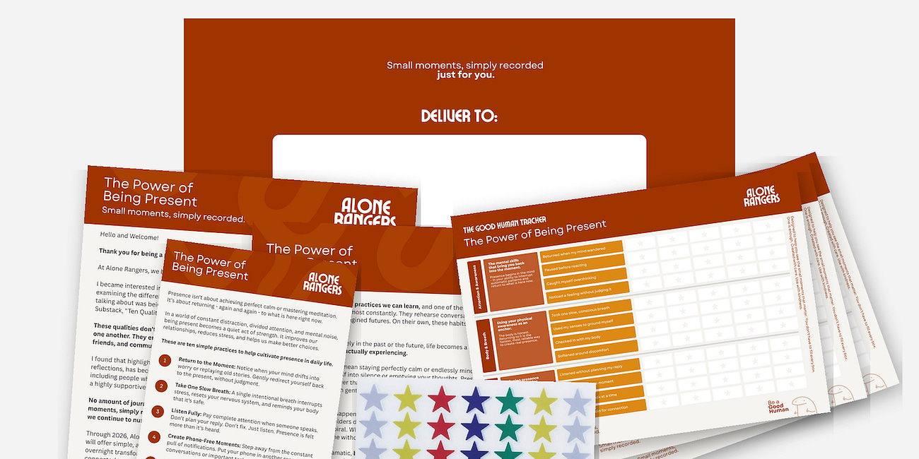 I’m Launching the First Be a Good Human Tracker Kit: Being Present