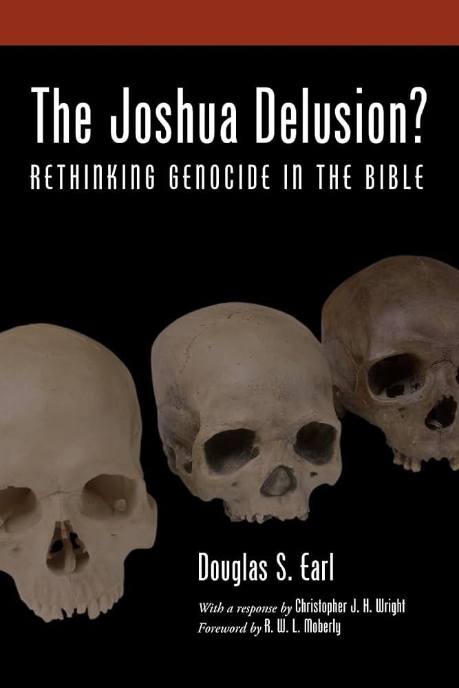 The Joshua Delusion?: Rethinking Genocide in the Bible: Earl, Douglas S.:  9781608998920: Amazon.com: Books