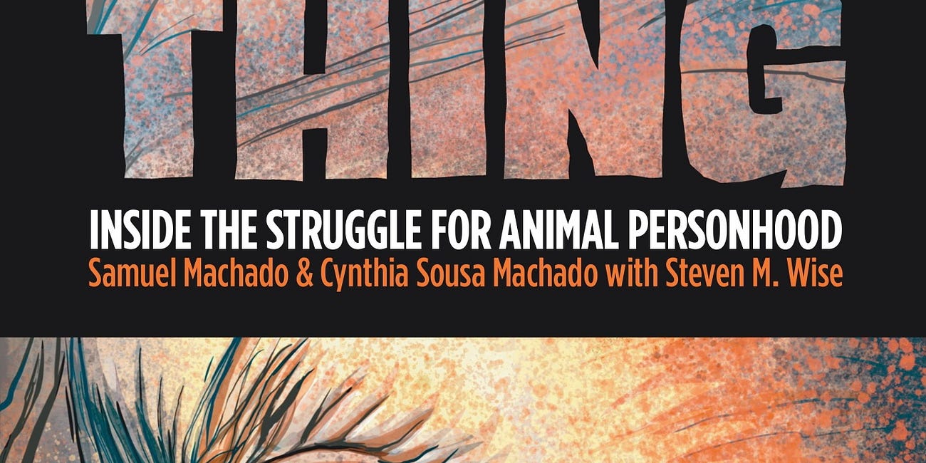 START HERE About Thing: Inside the Struggle for Animal Personhood
