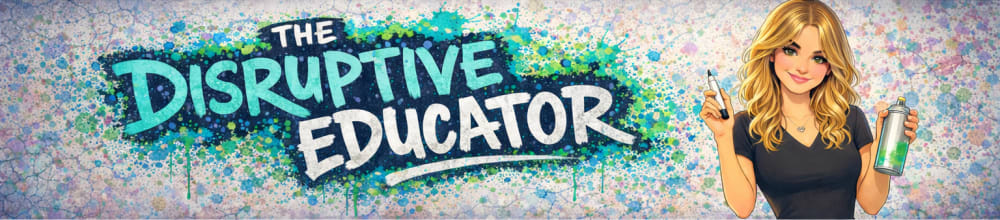 the disruptive educator