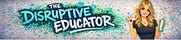 the disruptive educator