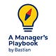 A Manager's Playbook by Bastian