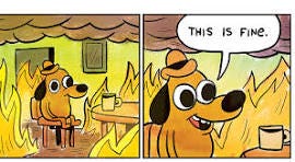 This is fine: The artist behind the meme | Street Roots
