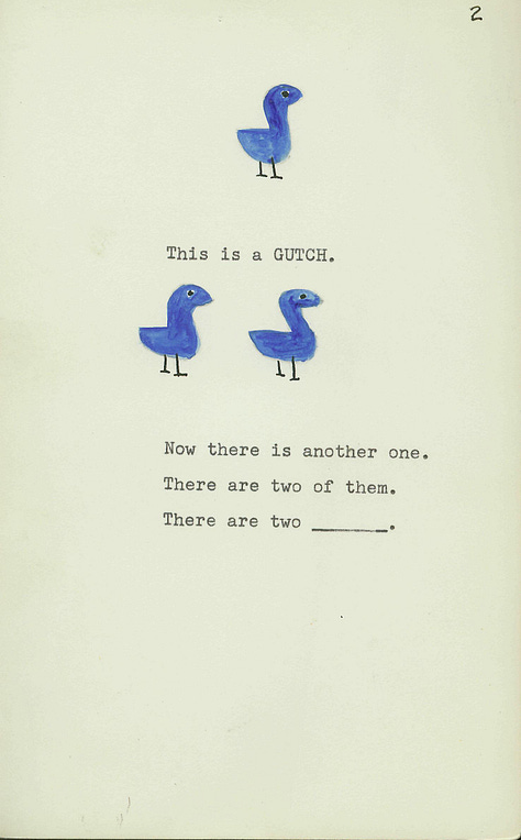 One of the original elicitation stimuli from Gleason’s 1958 experiment. On the top half of the page is a light blue, chick-like wug, with the text “This is a WUG”. On the bottom half of the page are two wugs side by side, with the text “Now there is another one. There are two of them. There are two [blank].