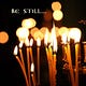 'be still...'