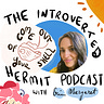 The Introverted Hermit Podcast With Erin Margaret 