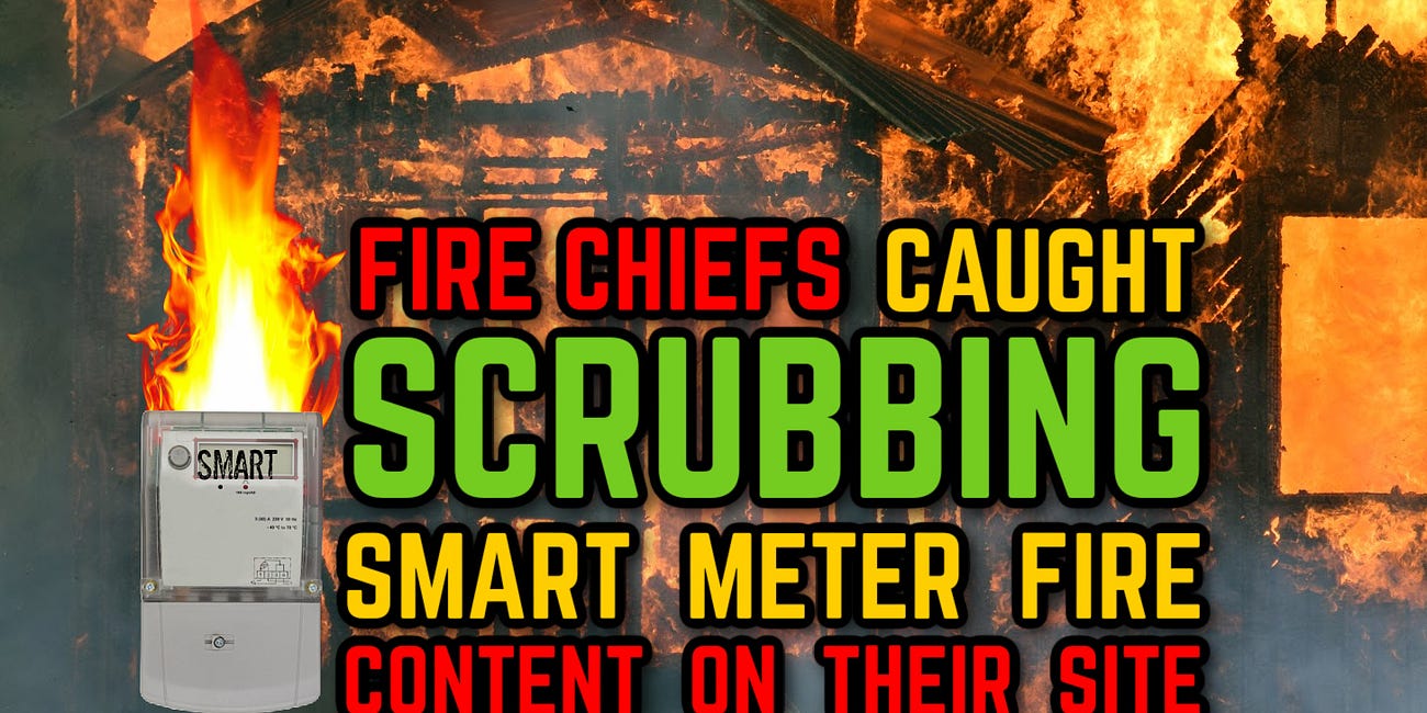 Firefighters CAUGHT SCRUBBING Smart Meter FIRE Articles! 🔥This is SCANDALOUS!