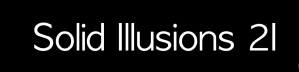 Solid Illusions 21