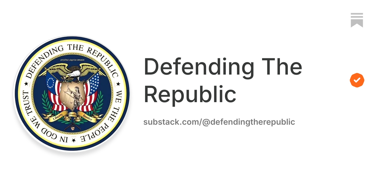 Defending The Republic | Substack