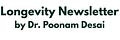 Longevity Newsletter by Dr. Poonam Desai