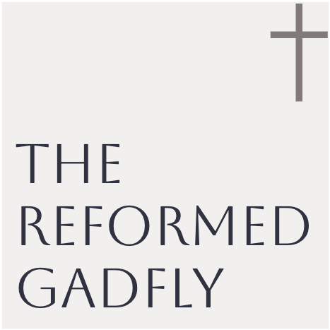 The Reformed Gadfly