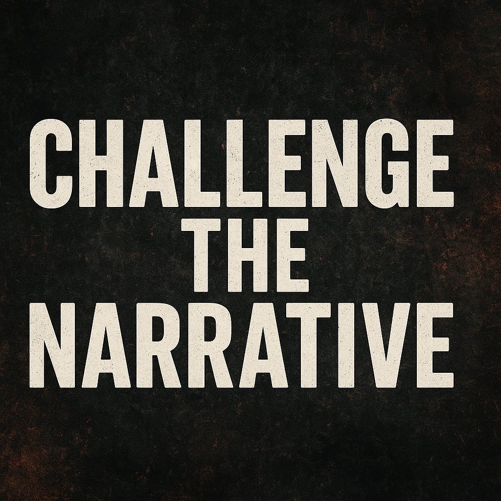 Challenge the Narrative
