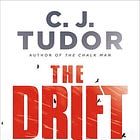 The Drift by C.J. Tudor