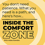 Comfort Zone Advantage
