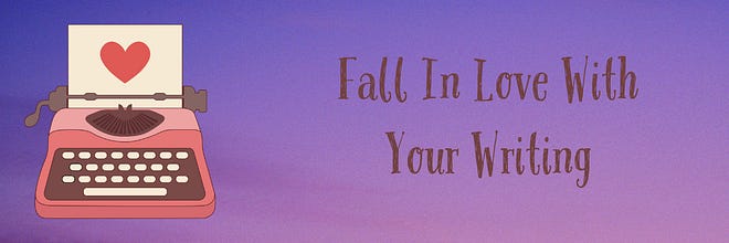 Fall In Love With Your Writing