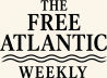 The Free Atlantic Weekly 