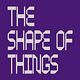 The Shape of Things