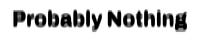 Nothing