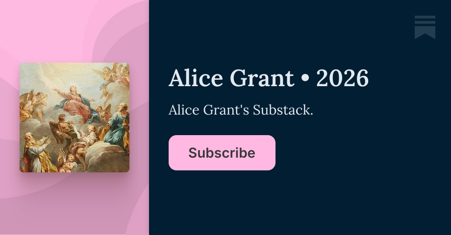 Alice Grant 2026 Substack Alice Grant 2026 Substack