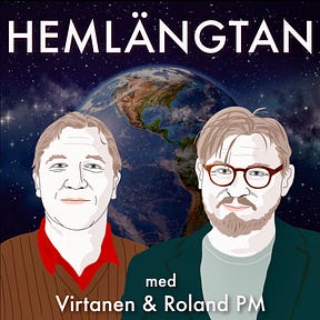 HEMLÄNGTAN med Virtanen & Roland PM + gäst