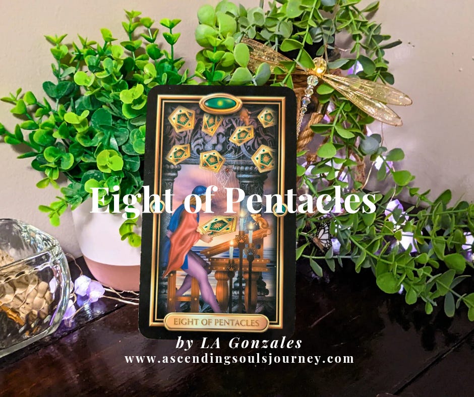 Tarot Weekly Message: Eight of Pentacles by LA Gonzales