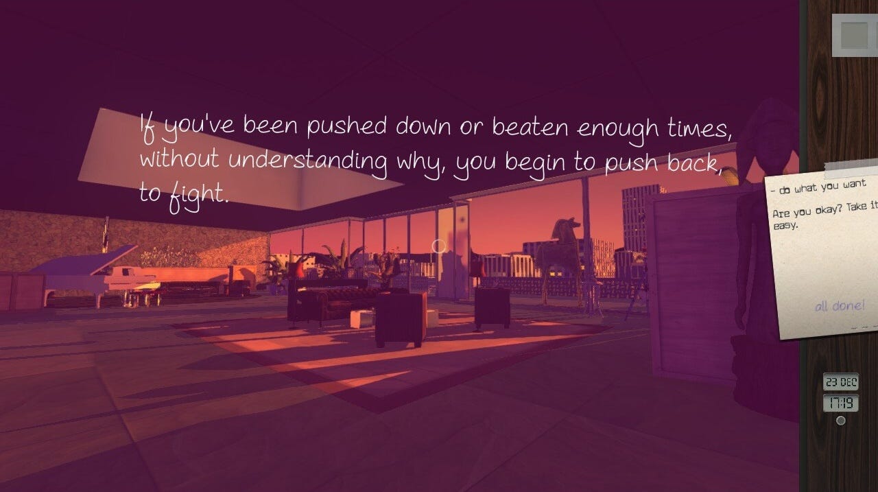 View of the apartment, with handwriting: If you've been pushed down or beaten enough times without understanding why, you begin to push back, to fight