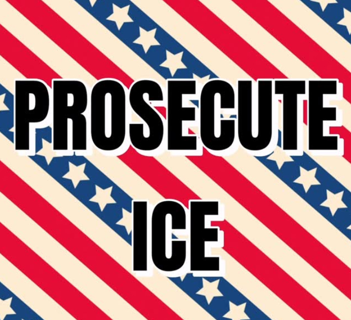 PROSECUTE ICE set against a background of red stripes, white stripes, and blue stripes with white stars PROSECUTE ICE set against a background of red stripes, white stripes, and blue stripes with white stars
